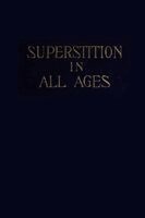 Paul-Henri Thiry Baron D'Holbach, Voltaire - Superstition in all Ages, Häftad