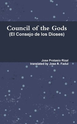 Jose Fadul - Council of the Gods (Rizal's El Consejo de los Dioses), Inbunden