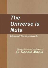 bokomslag The Universe is Nuts