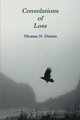 Consolations of Loss 1