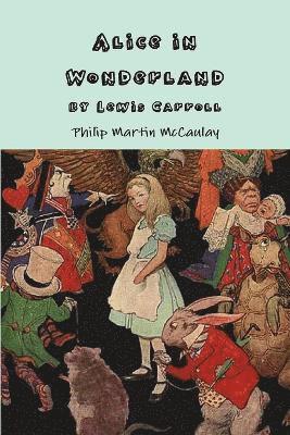 Philip Martin McCaulay - Alice in Wonderland by Lewis Carroll, Häftad