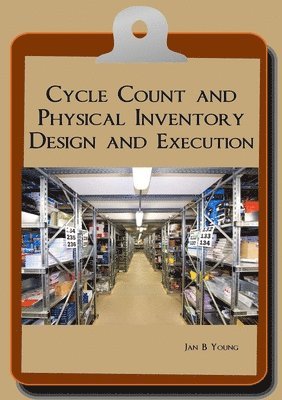 Cycle Count and Physical Inventory Design and Execution 1