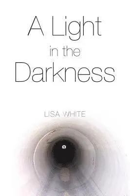 Lisa White - Light in the Darkness, Häftad