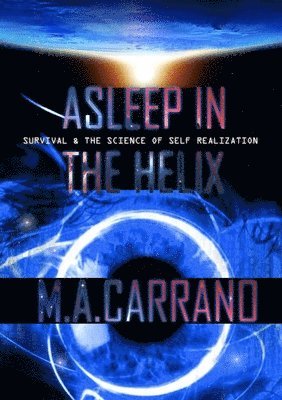 M a Carrano, M. a. Carrano, M.A. Carrano, M. A. Carrano - Asleep in the Helix, Häftad