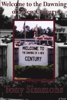 Welcome to the Dawning of a New Century