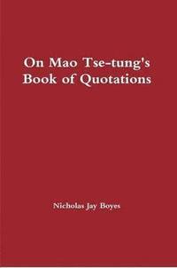 bokomslag On Mao Tse-tung's Book of Quotations