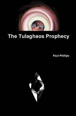 Paul Phillips Jr, Jr. Phillips, Paul, Paul Jr. Phillips - Tulaghaos Prophecy, Häftad