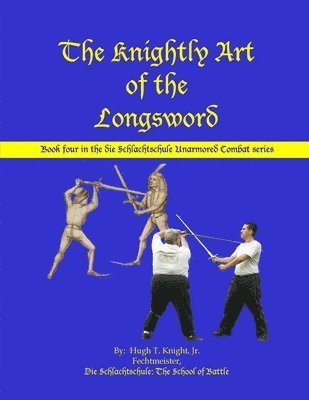 bokomslag The Knightly Art of the Longsword