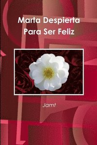 bokomslag Marta Despierta Para Ser Feliz