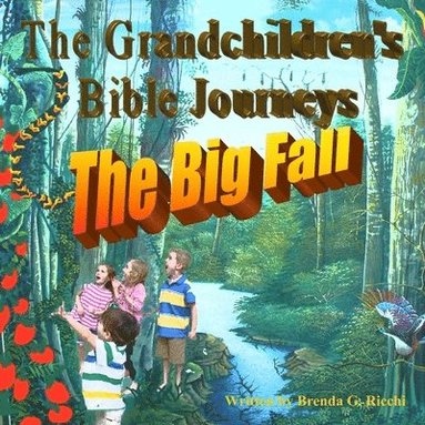 bokomslag The Grandchildren's Bible Journey-The Big Fall
