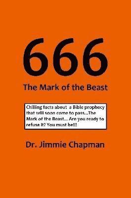 Jimmie L. Chapman - 666 The Mark of the Beast, Häftad