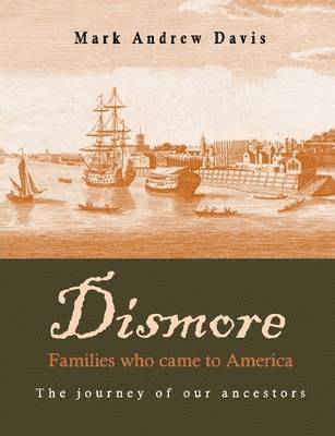 Mark Davis - Dismore families who came to America, Häftad