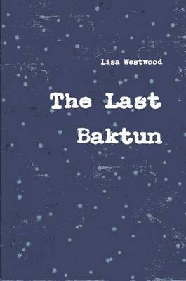Lisa Westwood - Last Baktun, Häftad