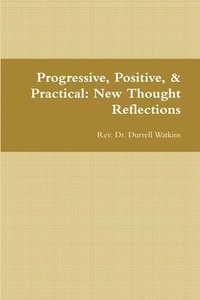 bokomslag Progressive, Positive, & Practical