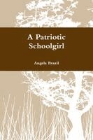 Angela Brazil - Patriotic Schoolgirl, Häftad
