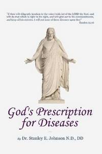 bokomslag &quot;God's Prescription For Diseases&quot;
