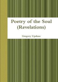 bokomslag Poetry of the Soul (Revelations)