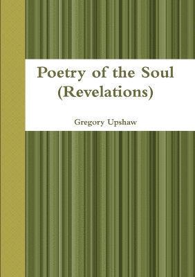 bokomslag Poetry of the Soul (Revelations)