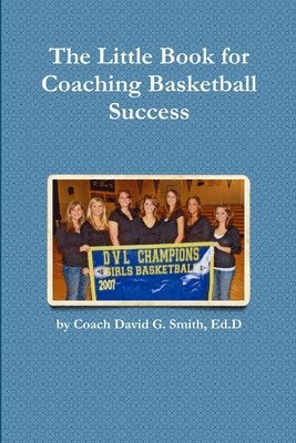 Little Book for Coaching Basketball Success 1