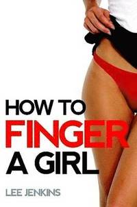 bokomslag How To Finger A Girl