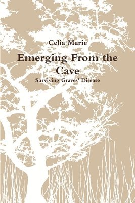 Emerging From the Cave Surviving Graves' Disease 1