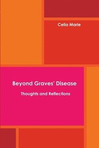 bokomslag Beyond Graves' Disease Thoughts and Reflections