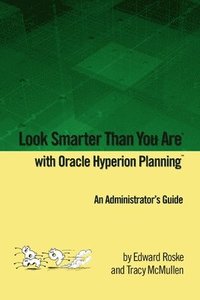 bokomslag Look Smarter Than You Are with Hyperion Planning