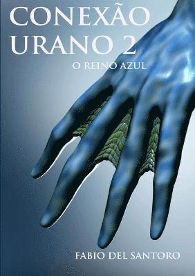 bokomslag Conexão Urano 2 - O Reino Azul