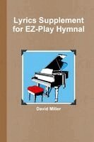 David Miller - Lyrics Supplement for EZ-Play Hymnal, Häftad. Tillgänglighet: Lägg i varukorg