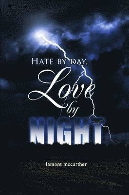 Lamont McCarther, lamont mccarther, Lamont Mccarther - hate by day, love by night, Häftad