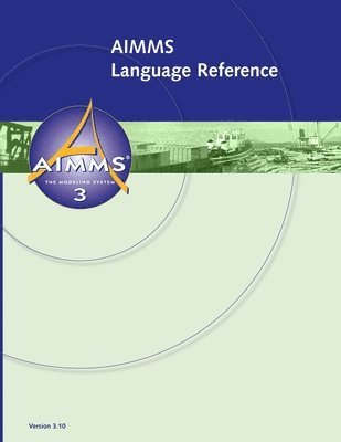 bokomslag AIMMS 3.10 Language Reference