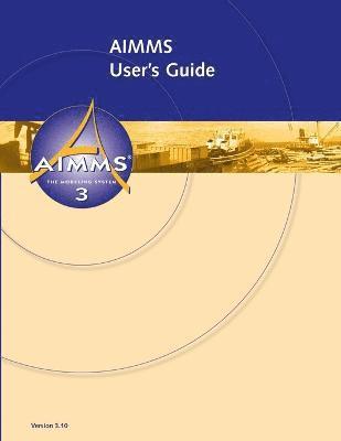 bokomslag AIMMS 3.10 User's Guide