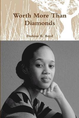 Worth More Than Diamonds 1