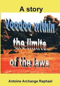 bokomslag Voodoo, within the Boundaries of the Laws