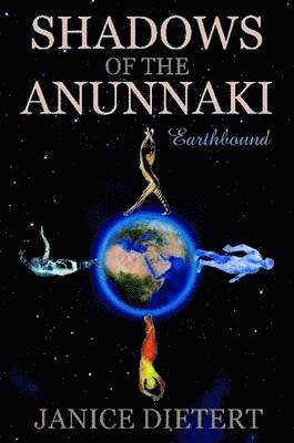 Janice Dietert - Shadows of the Anunnaki, Häftad