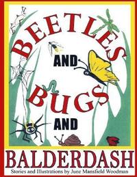 bokomslag Beetles and Bugs and Balderdash