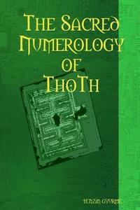 bokomslag The Sacred Numerology of Thoth