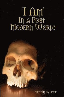'I am', in a Post-Modern World