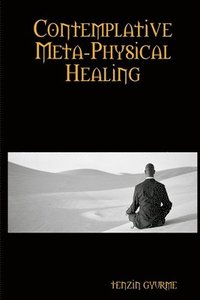 bokomslag Contemplative Meta-Physical Healing