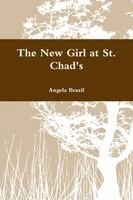 Angela Brazil - New Girl at St. Chad's, Häftad