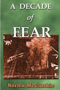 bokomslag A Decade of Fear