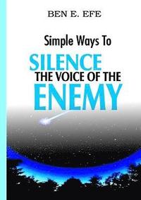 bokomslag &quot;Simple Ways To Silence The Voice of The Enemy&quot;