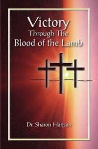 bokomslag Victory Through the Blood of the Lamb