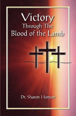 Victory Through the Blood of the Lamb 1