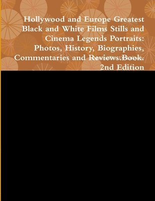 Maximillien De Lafayette - Hollywood and Europe Greatest Black and White Films Stills and Cinema Legends Portraits: Photos, History, Biographies, Commentaries and Reviews.Book., Häftad