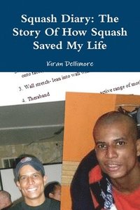 bokomslag Squash Diary: The Story Of How Squash Saved My Life