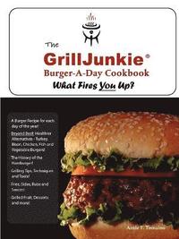 bokomslag The GrillJunkie Burger-A-Day Cookbook