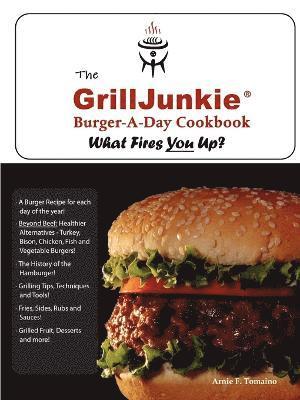 bokomslag GrillJunkie Burger-A-Day Cookbook