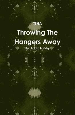 Adam Landry - Throwing The Hangers Away, Inbunden