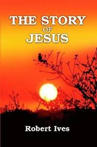 bokomslag The Story of Jesus